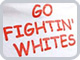 Go Fightin' Whites!
